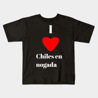 I love Chiles en nogada Kids T-Shirt